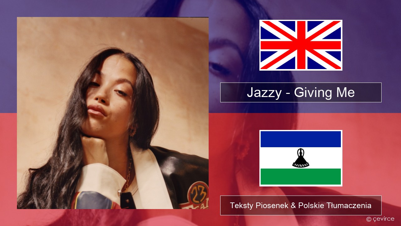 Jazzy – Giving Me Polski Teksty Piosenek & Polskie Tłumaczenia