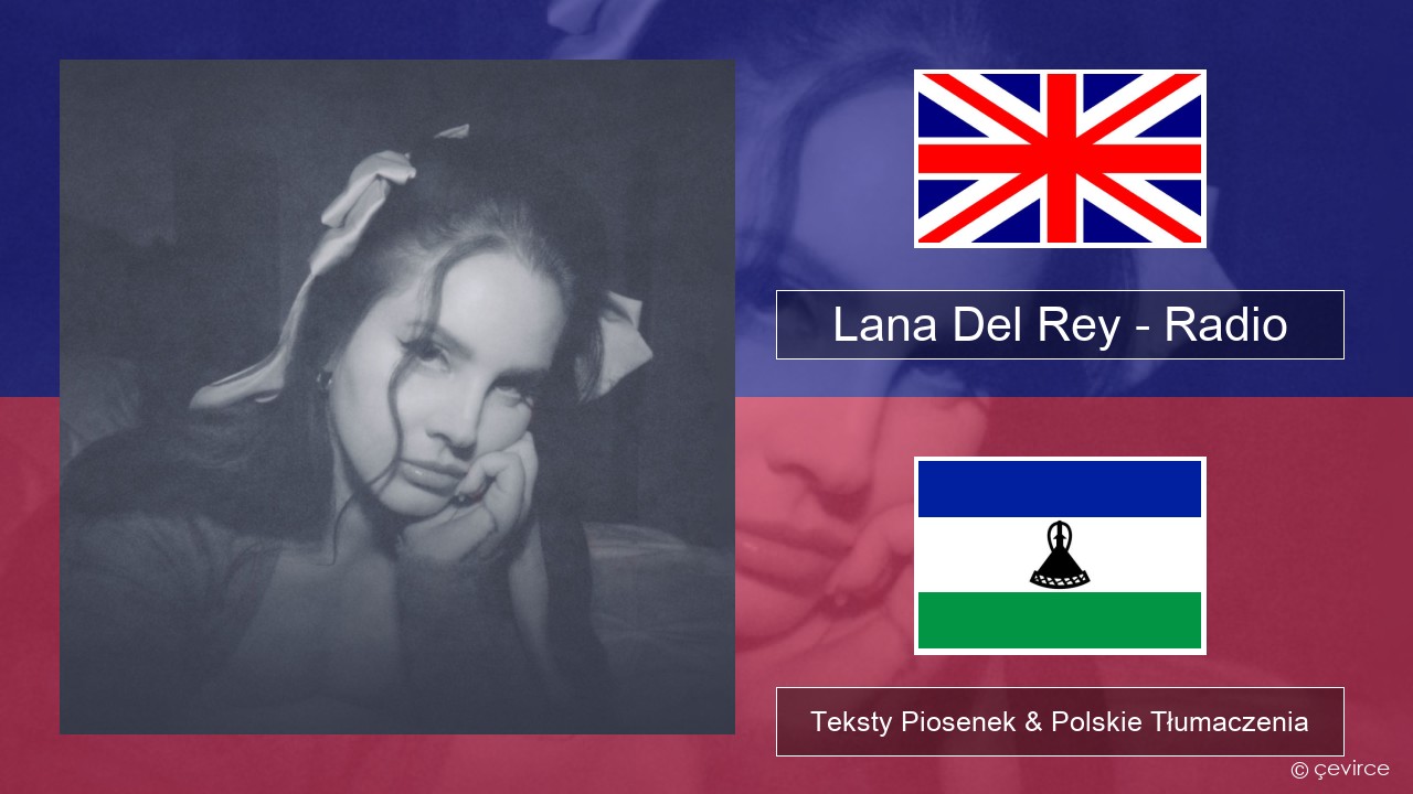 Lana Del Rey – Radio Polski Teksty Piosenek & Polskie Tłumaczenia