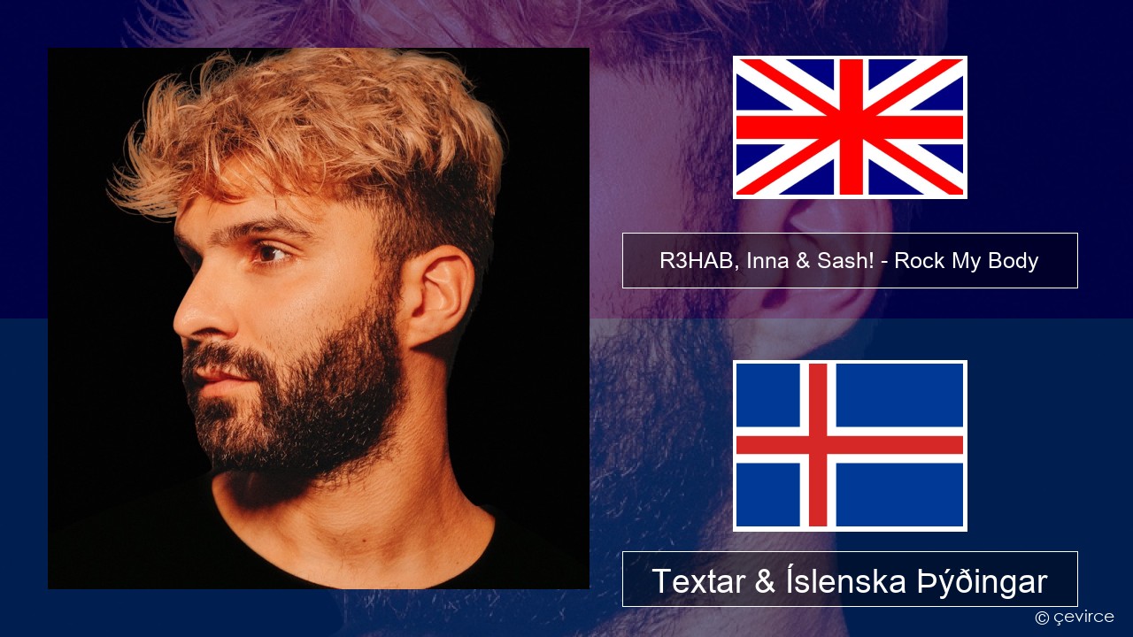 R3HAB, Inna & Sash! – Rock My Body Íslenska Textar & Íslenska Þýðingar