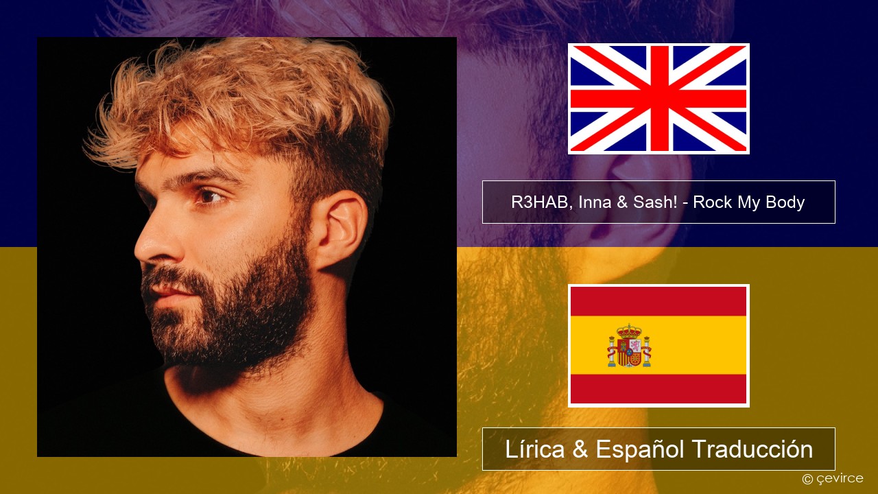 R3HAB, Inna & Sash! – Rock My Body Ingl Lírica & Español Traducción