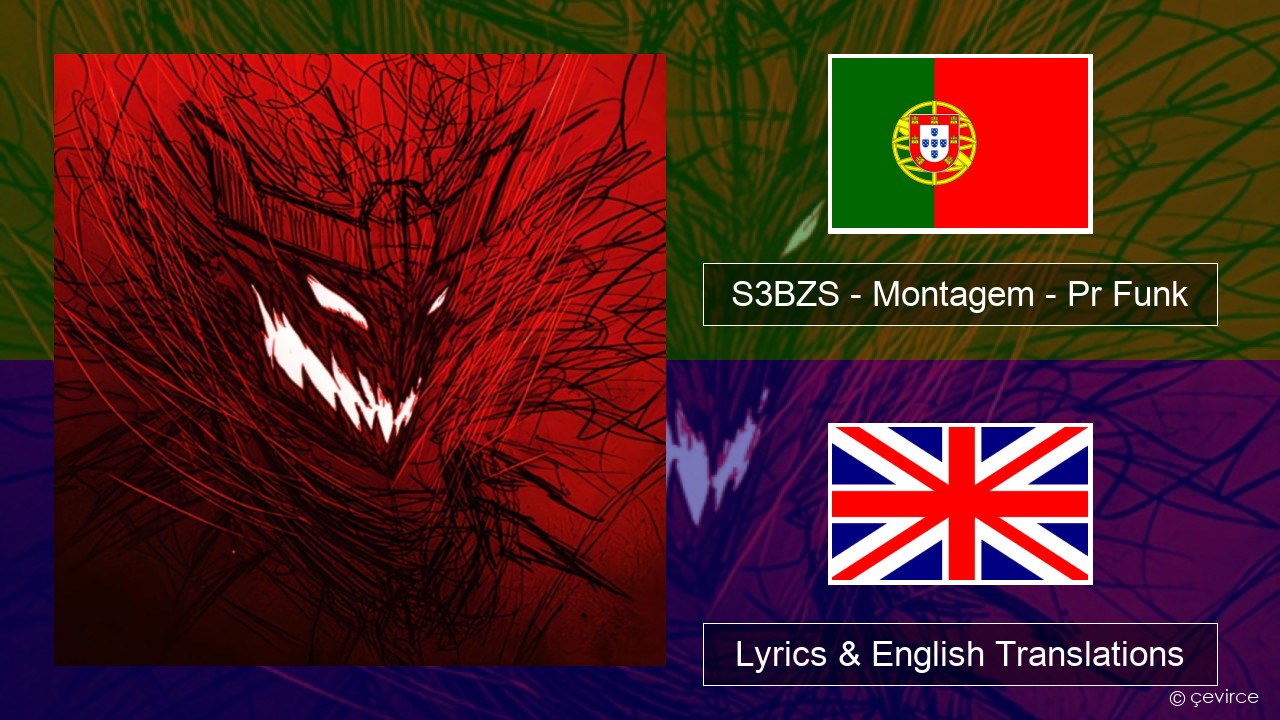 S3BZS – Montagem – Pr Funk Portuguese Lyrics & English Translations