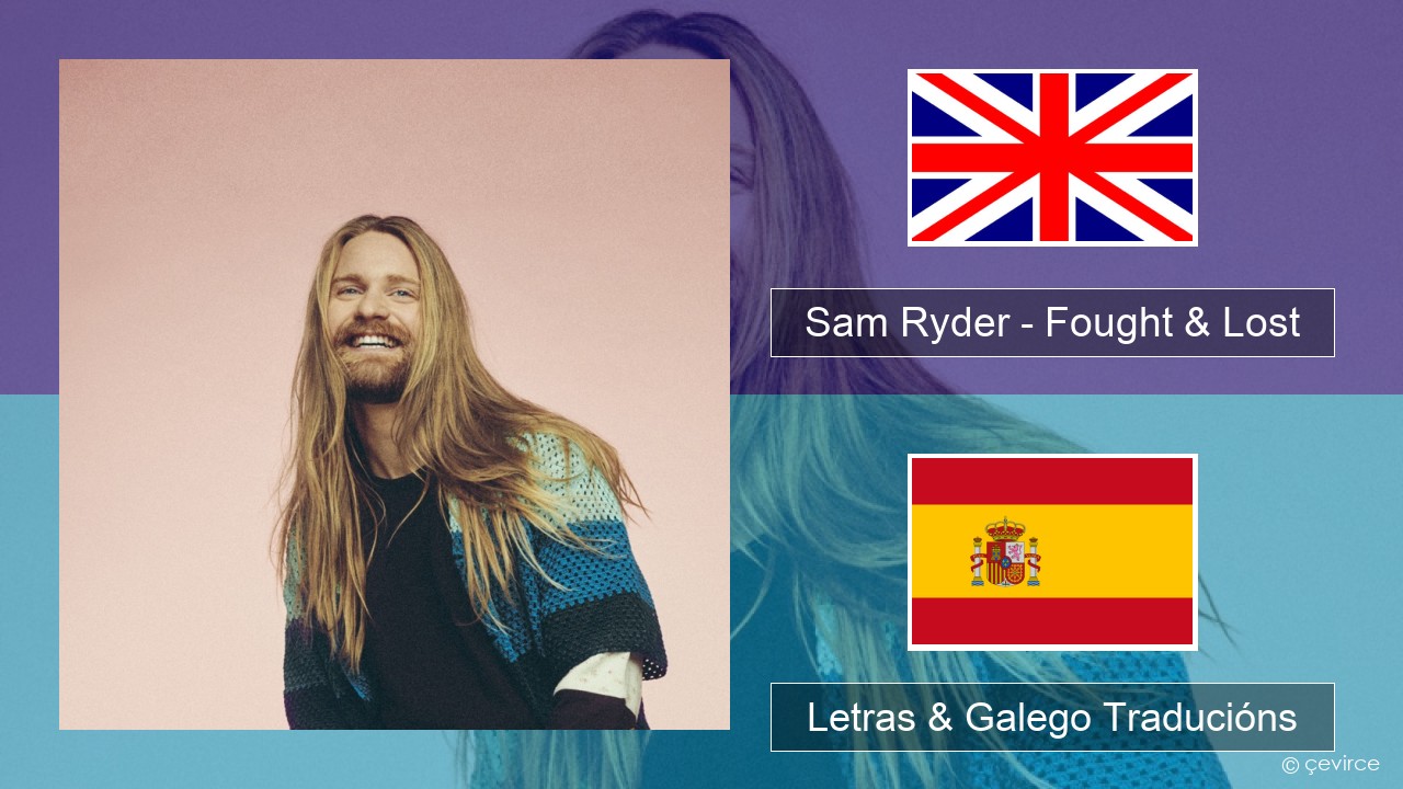 Sam Ryder – Fought & Lost (feat. Brian May) Inglés Letras & Galego Traducións