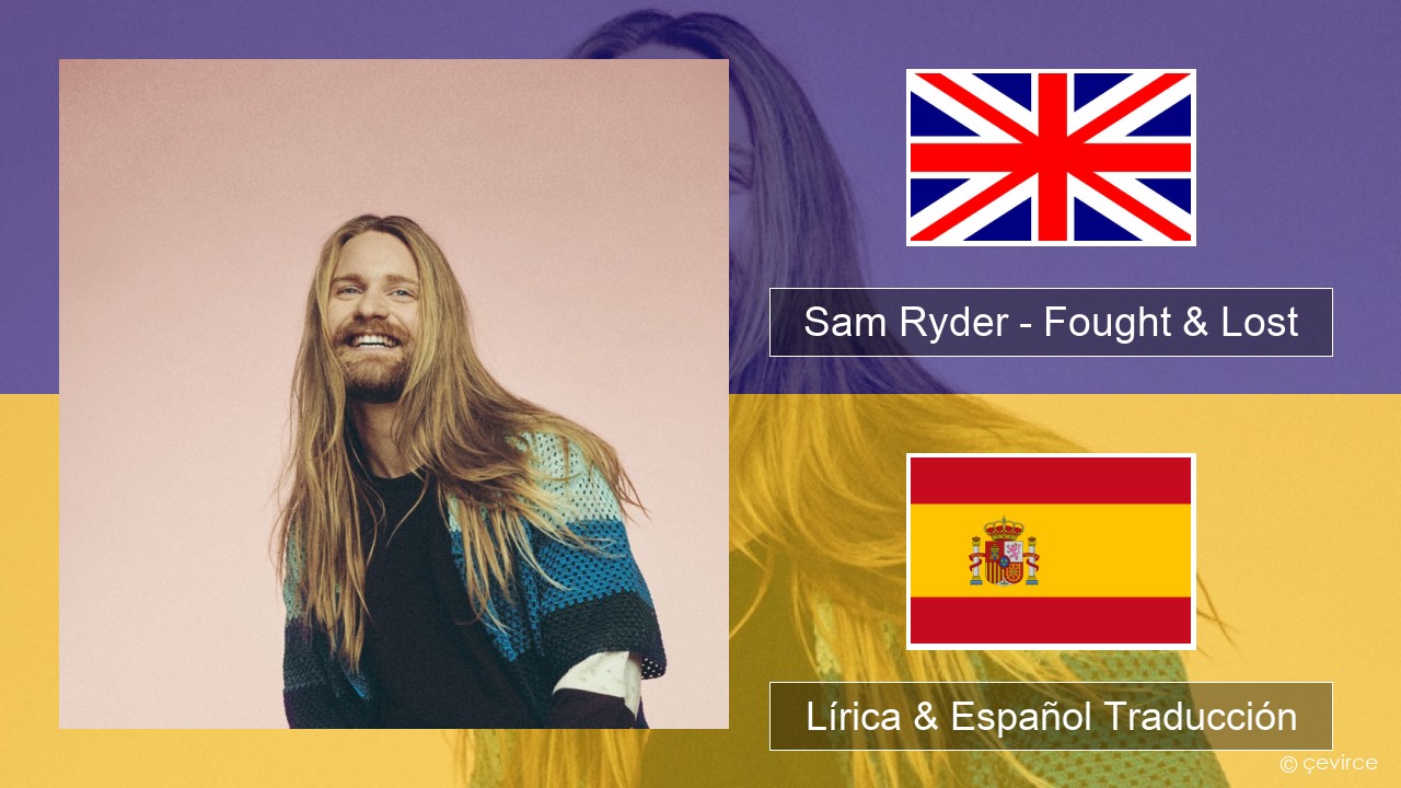 Sam Ryder – Fought & Lost (feat. Brian May) Ingl Lírica & Español Traducción