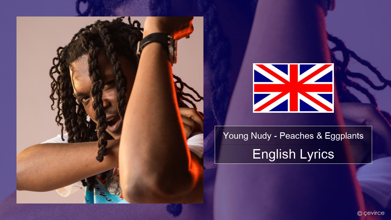 Peaches and Eggplants (feat. 21 savage)- Young Nudy #viral #lyrics #sp