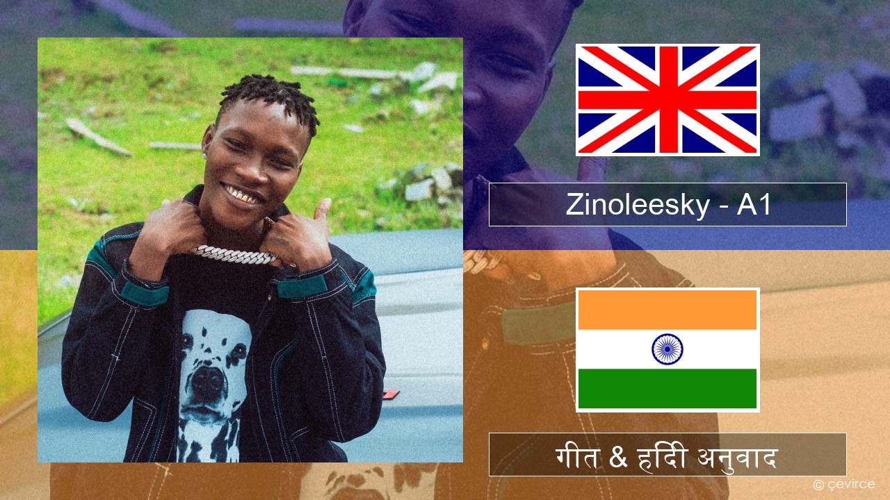 Zinoleesky – A1 (Feeling Disorder) अंग्रेजी गीत & हिंदी अनुवाद