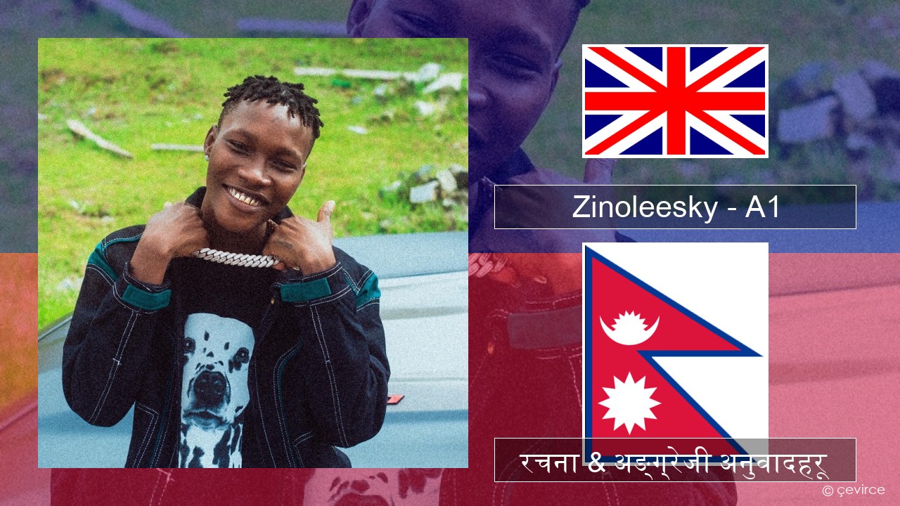 Zinoleesky – A1 (Feeling Disorder) अंग्रेजि रचना & अङ्ग्रेजी अनुवादहरू