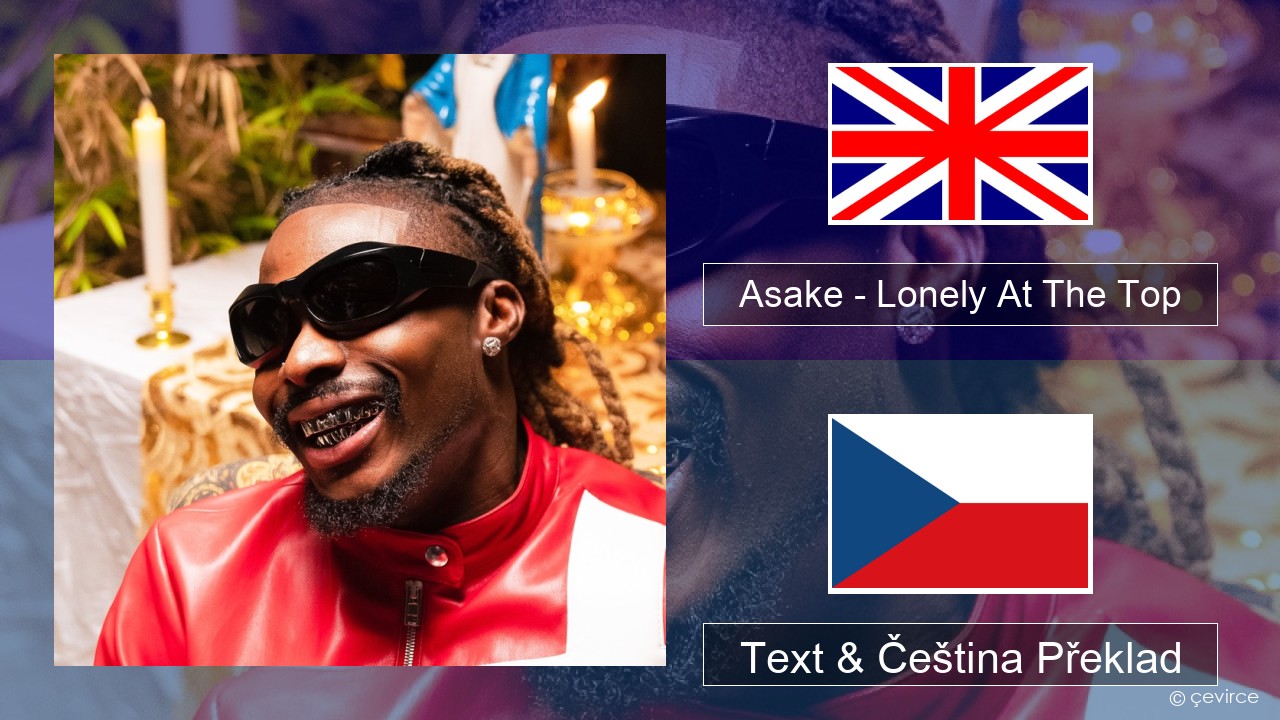 Asake – Lonely At The Top Anglický Text & Čeština Překlad
