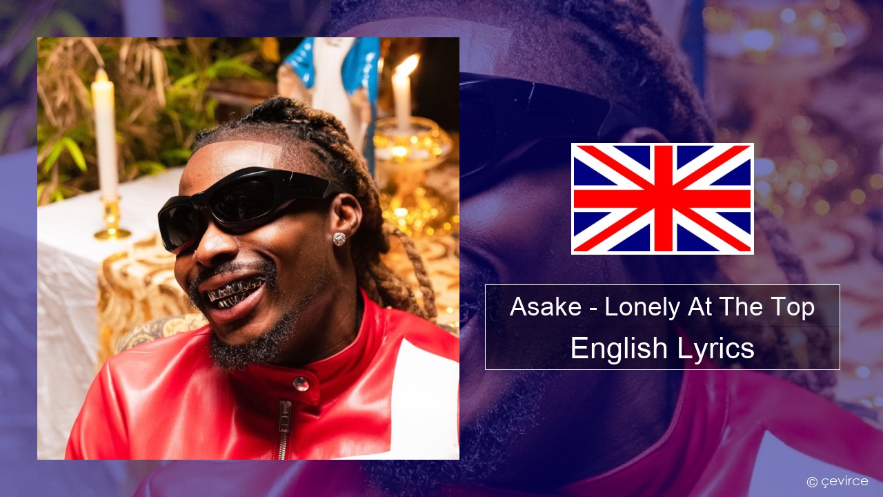 Asake – Lonely At The Top English Lyrics