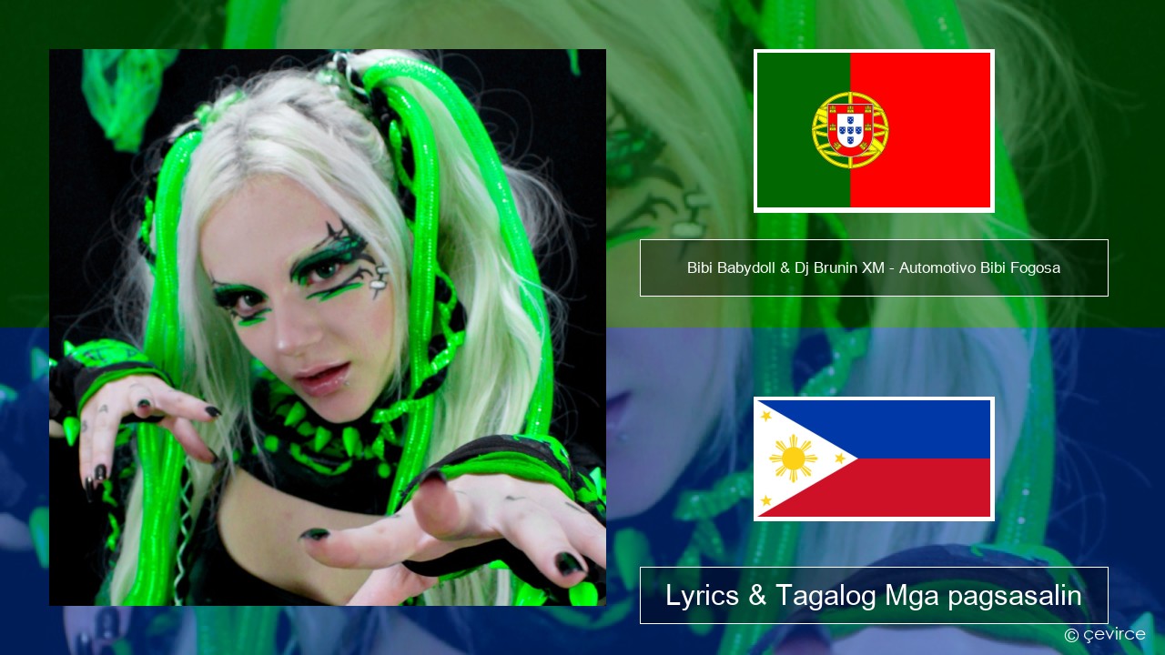 Bibi Babydoll & Dj Brunin XM – Automotivo Bibi Fogosa Portuges Lyrics & Tagalog Mga pagsasalin
