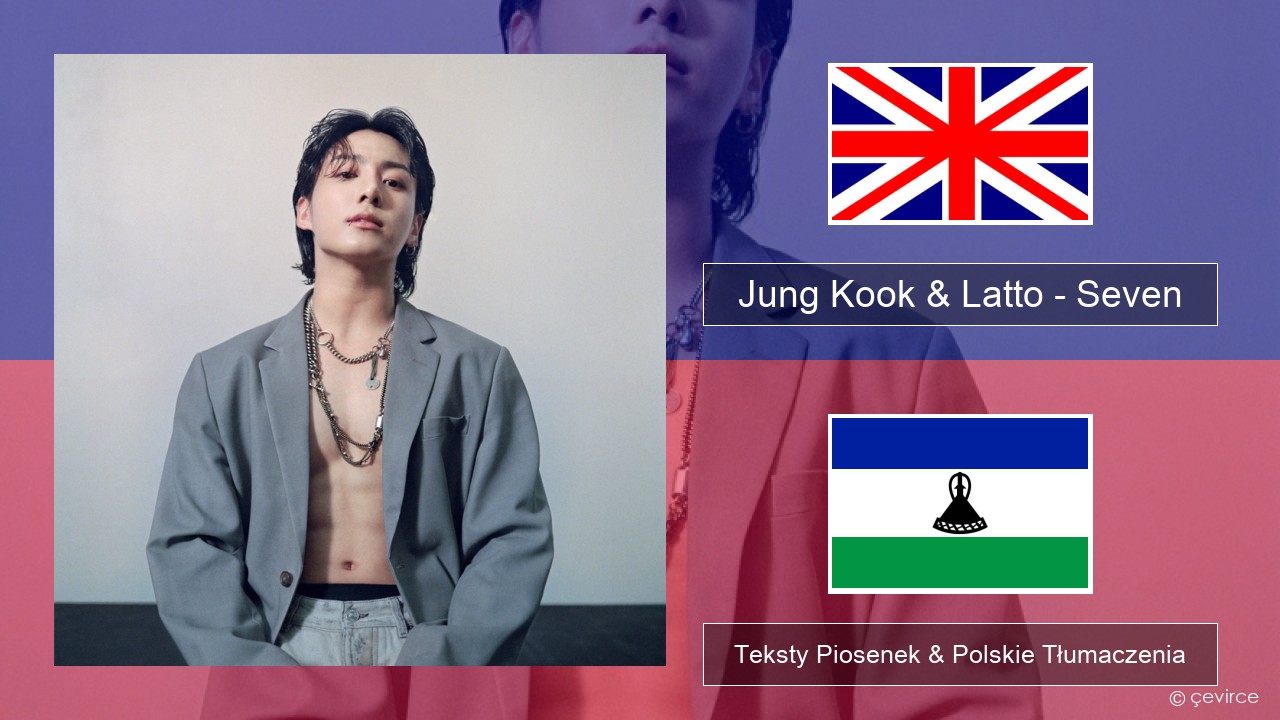 Jung Kook & Latto – Seven Polski Teksty Piosenek & Polskie Tłumaczenia