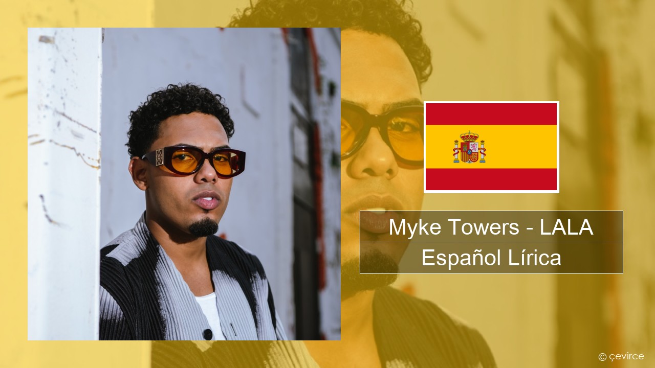 Myke Towers – LALA Español Lírica