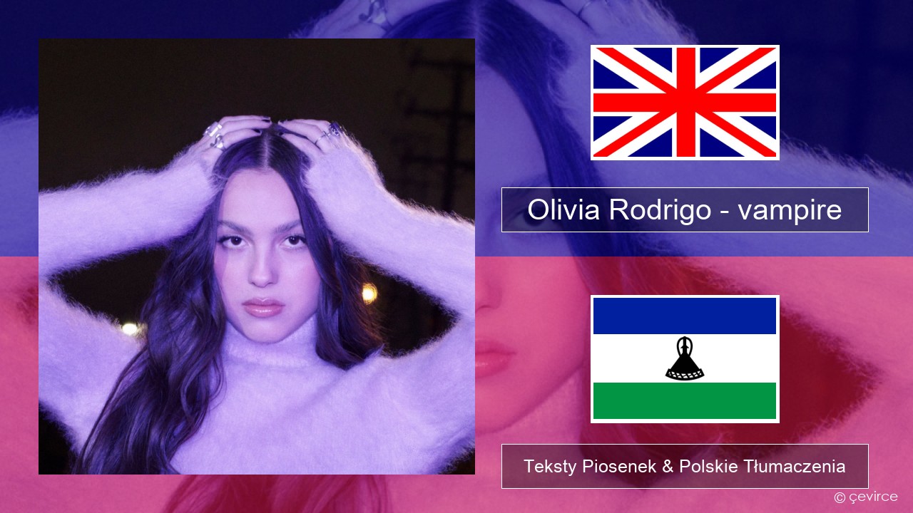 Olivia Rodrigo – vampire Polski Teksty Piosenek & Polskie Tłumaczenia