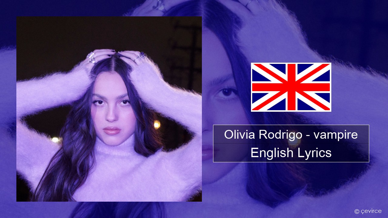 Olivia Rodrigo – vampire English Lyrics