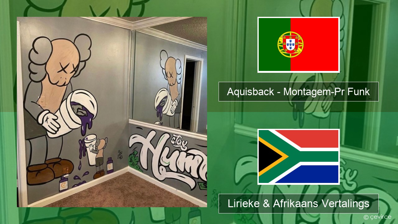 Aquisback – Montagem-Pr Funk Portugees Lirieke & Afrikaans Vertalings