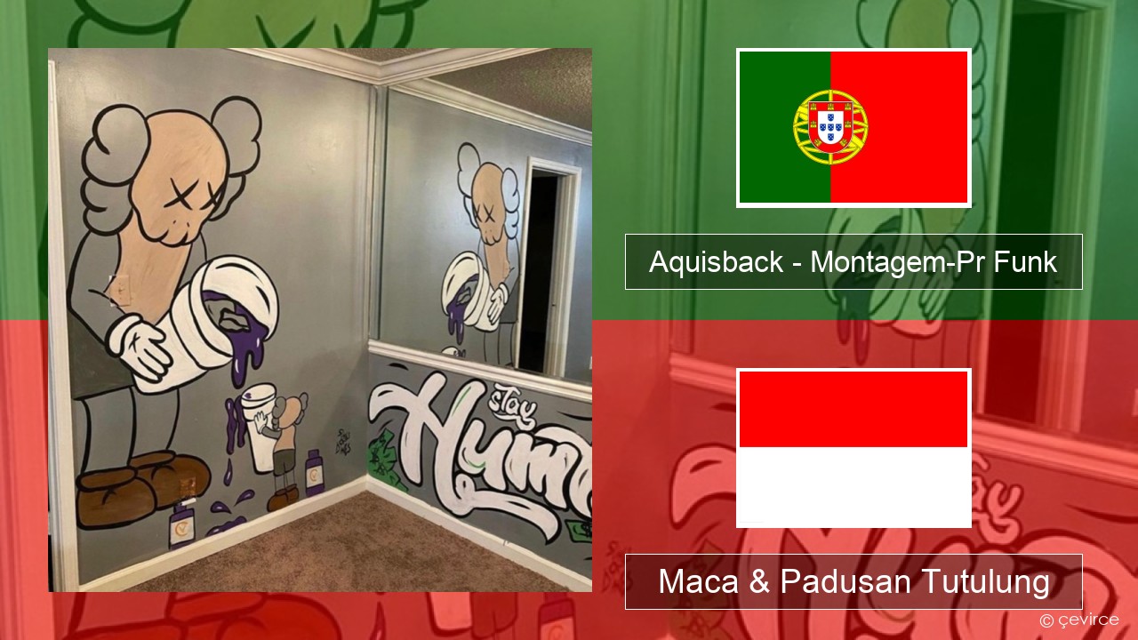 Aquisback – Montagem-Pr Funk Portugis Maca & Padusan Tutulung