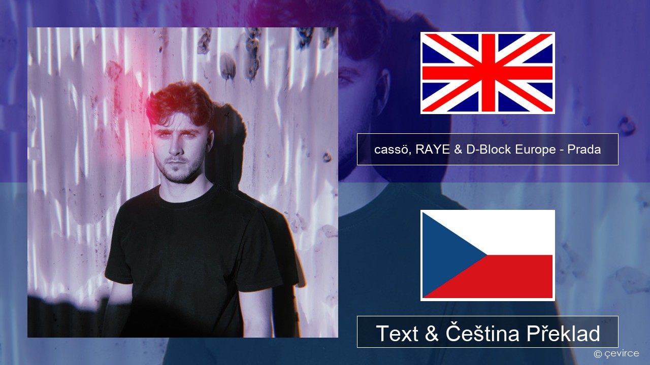 cassö, RAYE & D-Block Europe – Prada Anglický Text & Čeština Překlad