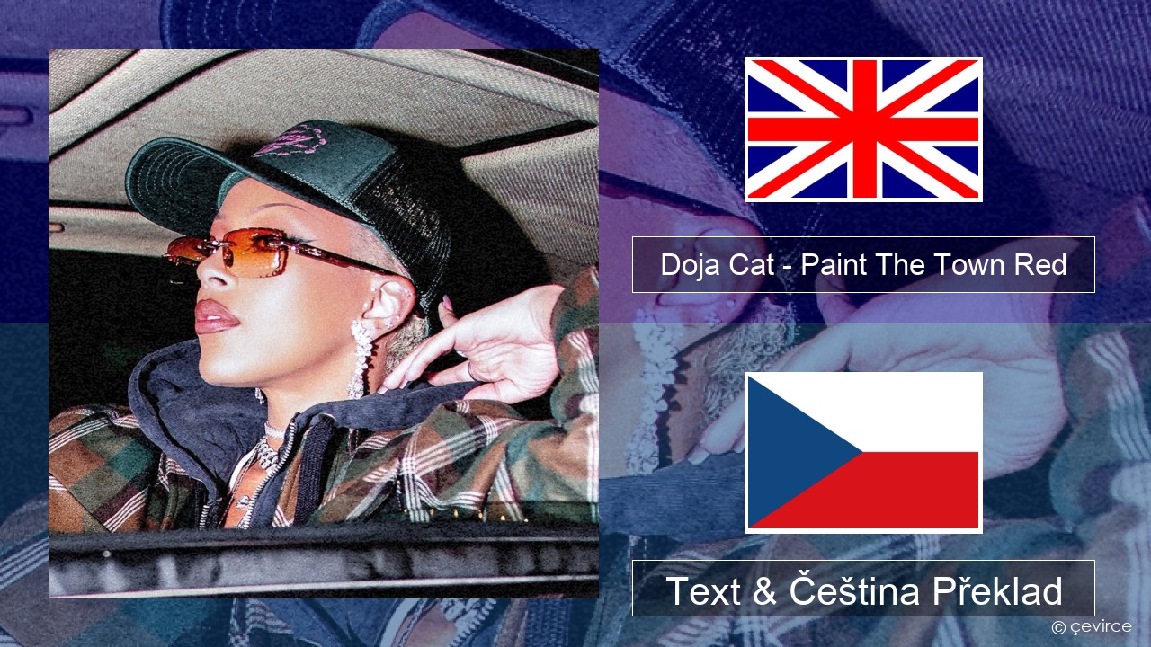 Doja Cat – Paint The Town Red Anglický Text & Čeština Překlad