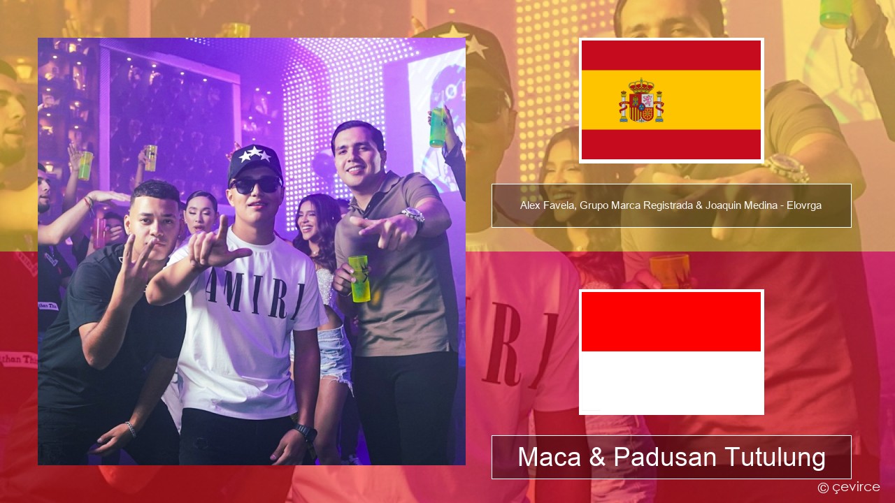 Alex Favela, Grupo Marca Registrada & Joaquin Medina – Elovrga Spanyol Maca & Padusan Tutulung