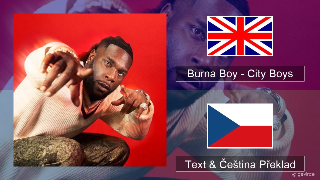 Burna Boy – City Boys Anglický Text & Čeština Překlad