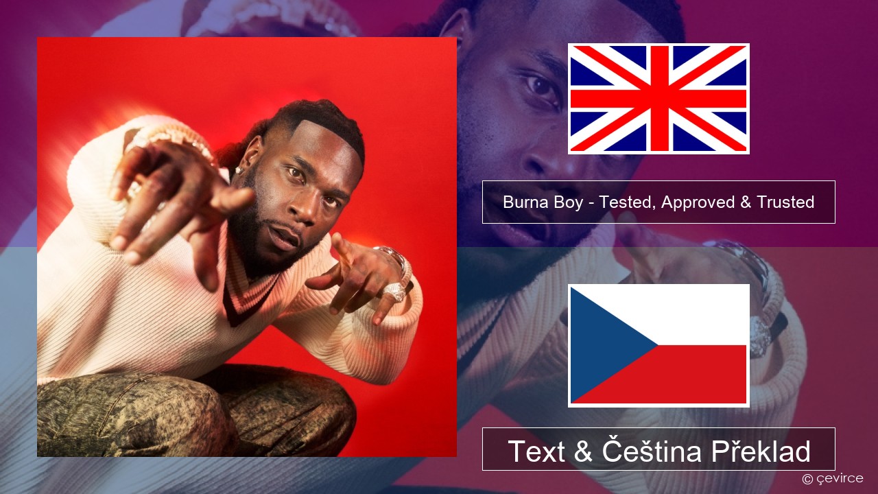 Burna Boy – Tested, Approved & Trusted Anglický Text & Čeština Překlad
