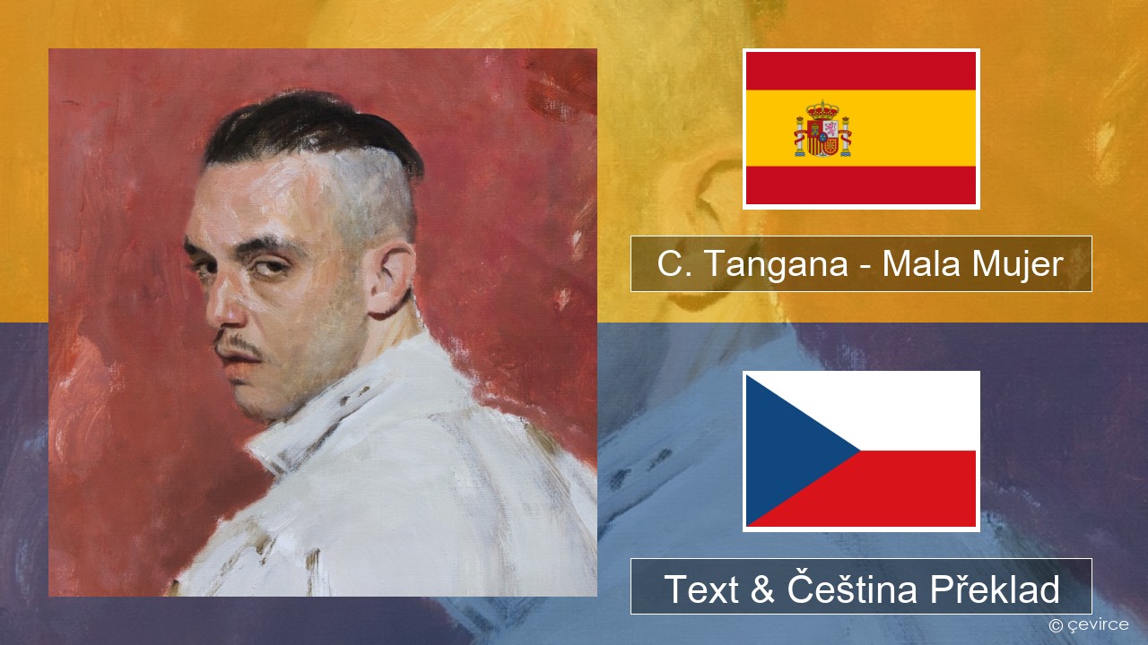 C. Tangana – Mala Mujer Španělský Text & Čeština Překlad