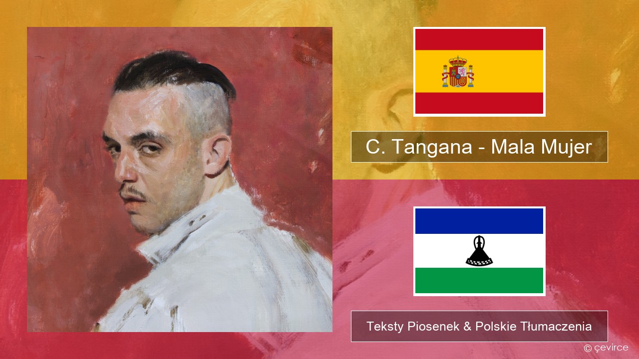 C. Tangana – Mala Mujer Spanish Teksty Piosenek & Polskie Tłumaczenia