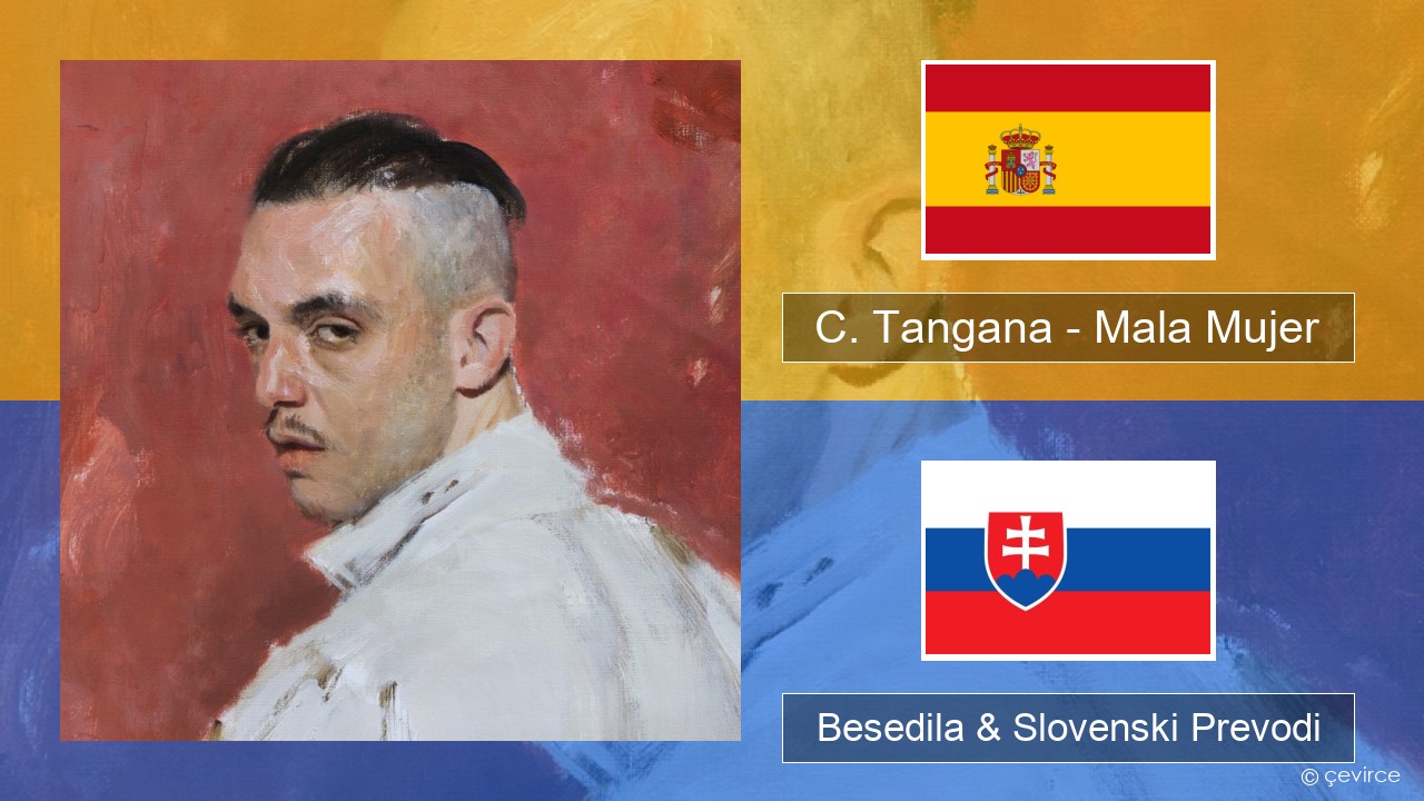 C. Tangana – Mala Mujer Španščina Besedila & Slovenski Prevodi