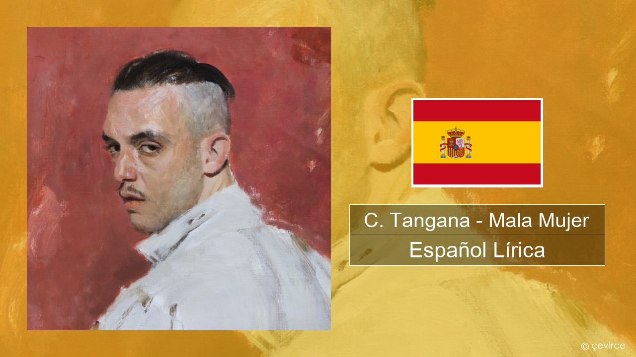 C. Tangana – Mala Mujer Español Lírica