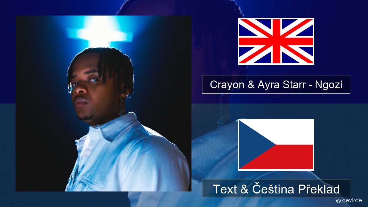 Crayon & Ayra Starr – Ngozi Anglický Text & Čeština Překlad