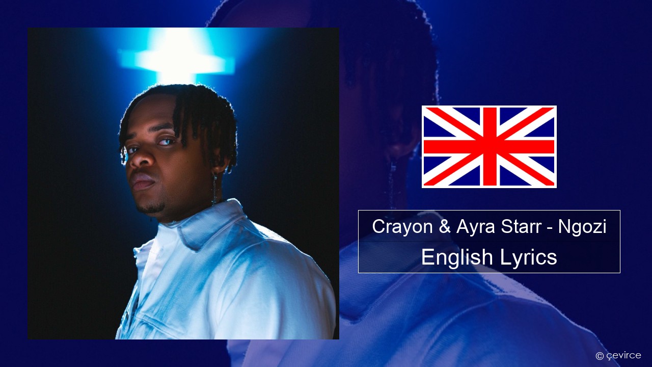 Crayon & Ayra Starr – Ngozi English Lyrics