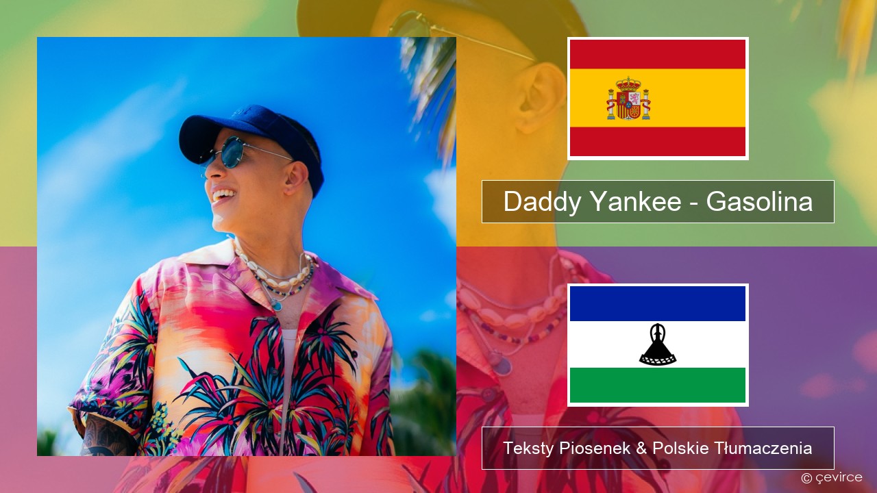 Daddy Yankee – Gasolina Spanish Teksty Piosenek & Polskie Tłumaczenia