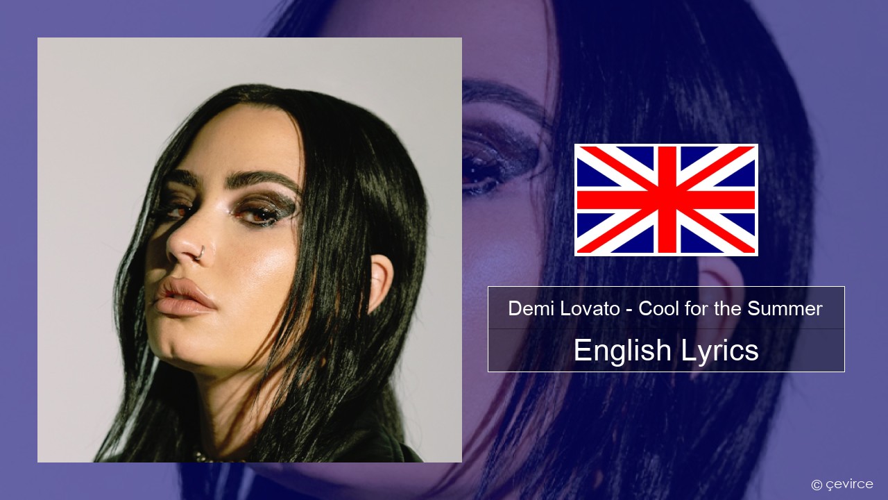Demi Lovato – Cool for the Summer English Lyrics