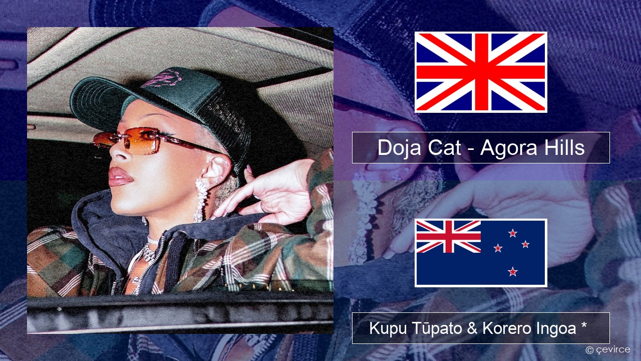 Doja Cat – Agora Hills Ingoa *  Kupu Tūpato & Korero Ingoa *