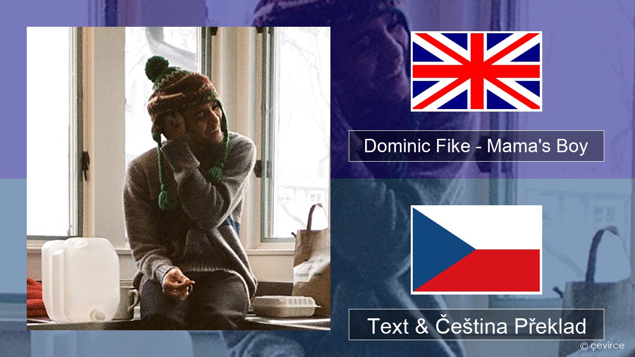 Dominic Fike – Mama’s Boy Anglický Text & Čeština Překlad