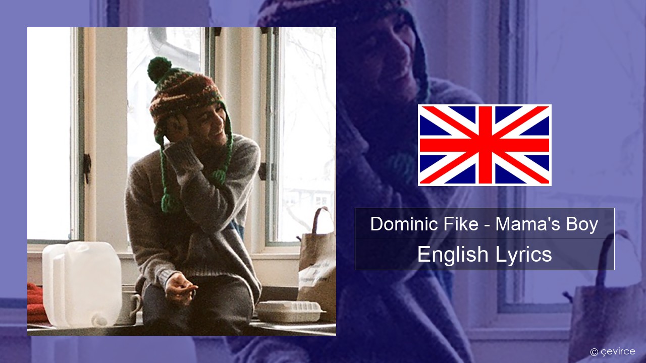 Dominic Fike – Mama’s Boy English Lyrics