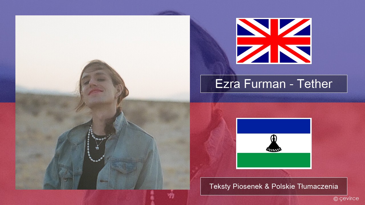 Ezra Furman – Tether Polski Teksty Piosenek & Polskie Tłumaczenia