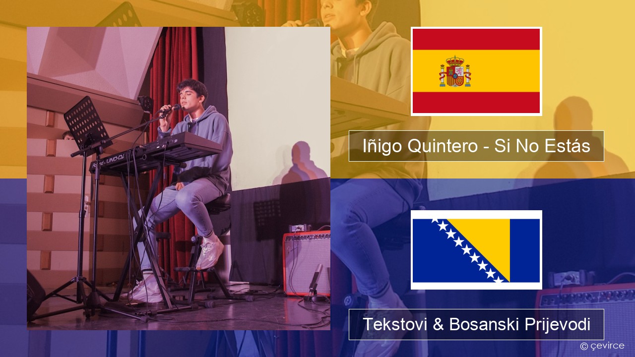 Iñigo Quintero – Si No Estás Španski Tekstovi & Bosanski Prijevodi