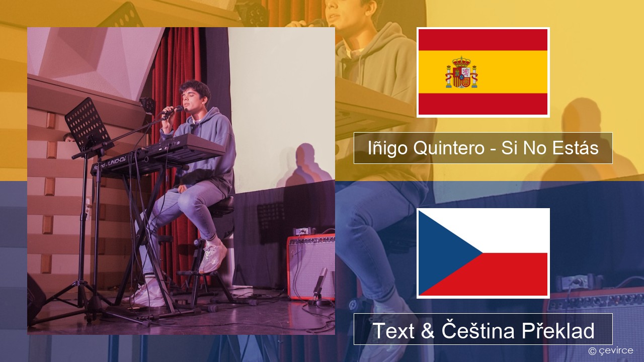 Iñigo Quintero – Si No Estás Španělský Text & Čeština Překlad