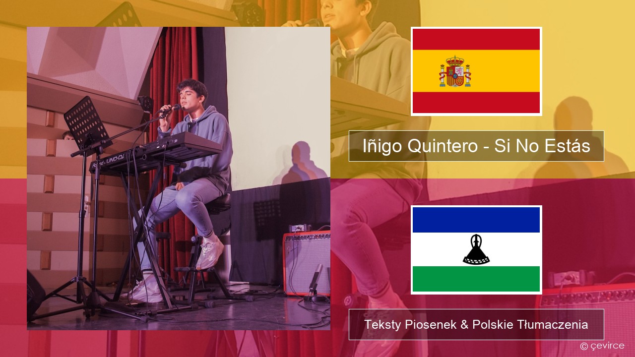 Iñigo Quintero – Si No Estás Spanish Teksty Piosenek & Polskie Tłumaczenia