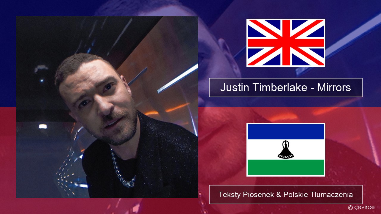 Justin Timberlake – Mirrors Polski Teksty Piosenek & Polskie Tłumaczenia