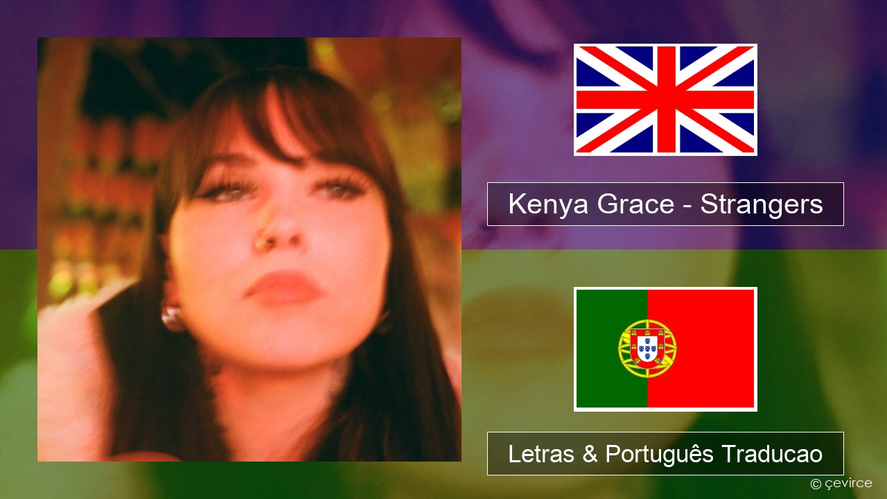 Kenya Grace - Strangers (TRADUÇÃO/LEGENDADO) PT-BR 