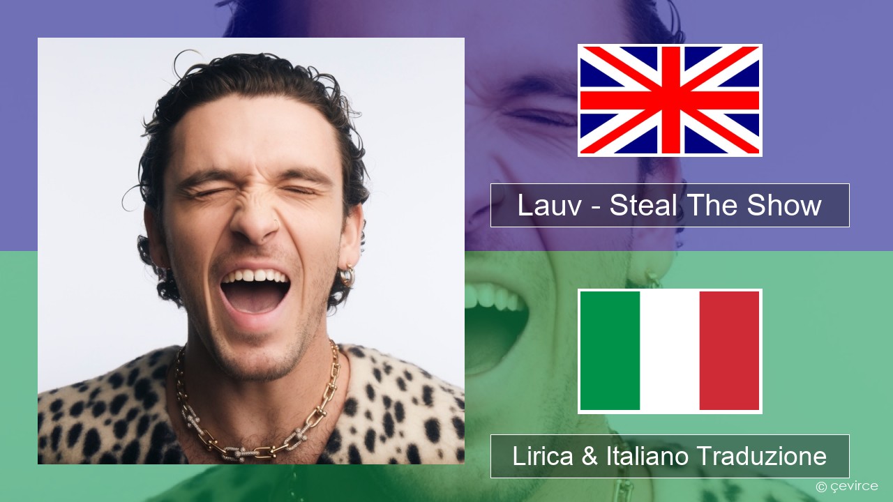 Lauv – Steal The Show (From “Elemental”) Inglese Lirica & Italiano Traduzione
