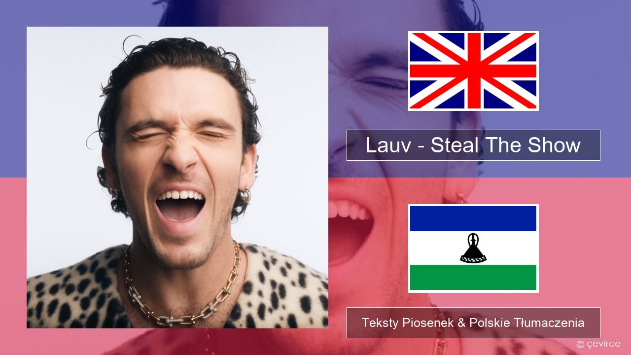 Lauv – Steal The Show (From “Elemental”) Polski Teksty Piosenek & Polskie Tłumaczenia