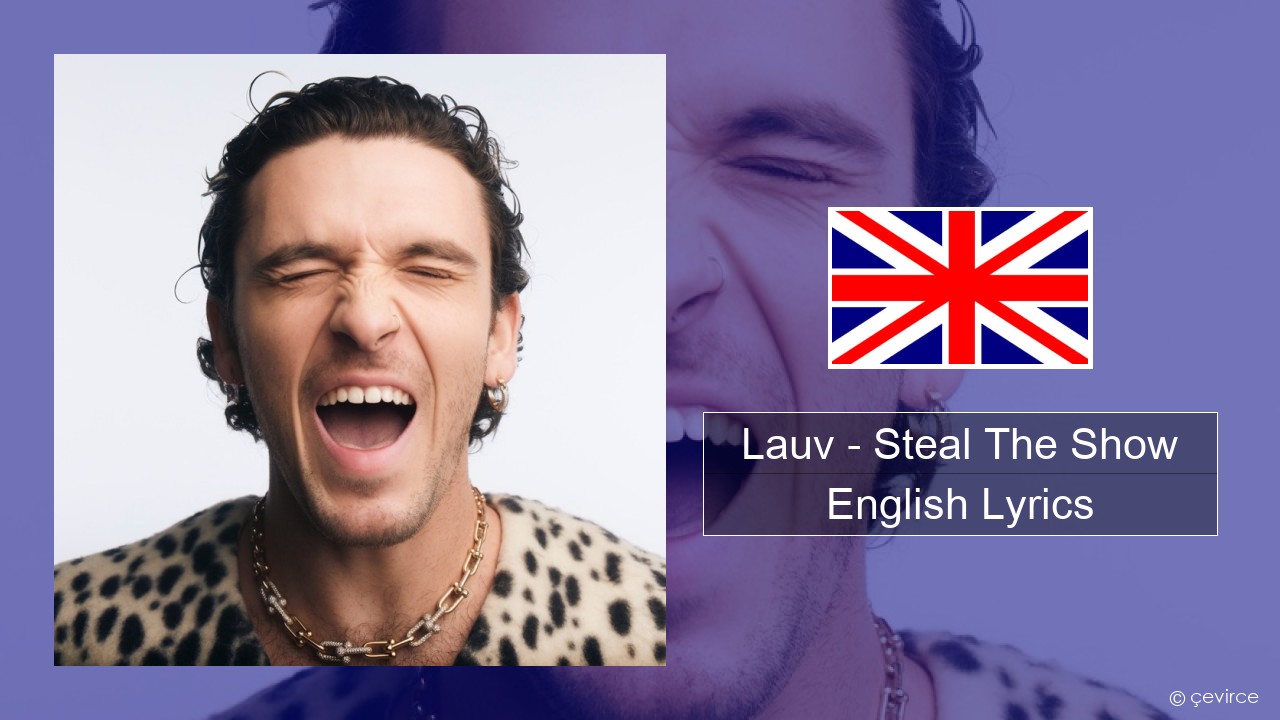 Lauv – Steal The Show (From “Elemental”) English Lyrics