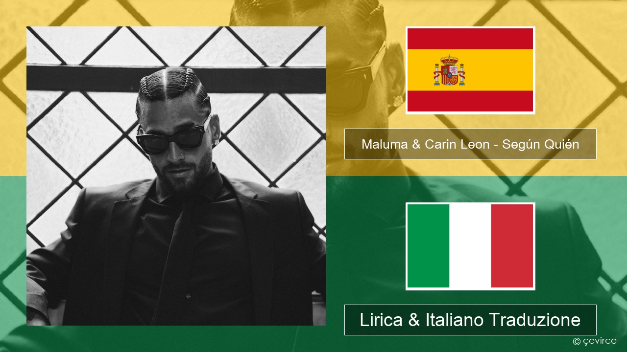 Maluma & Carin Leon – Según Quién Spagnolo Lirica & Italiano Traduzione