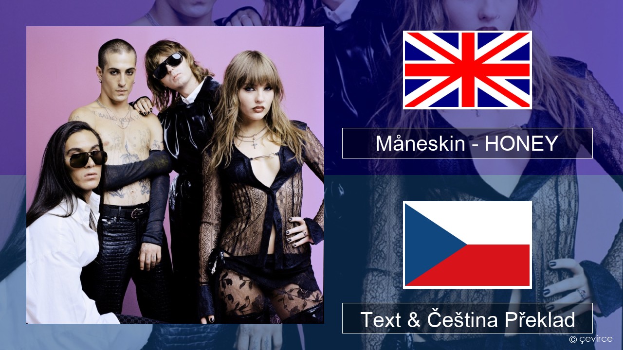 Måneskin – HONEY (ARE U COMING?) Anglický Text & Čeština Překlad
