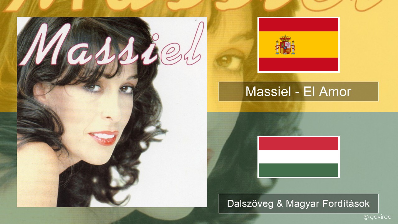 Massiel – El Amor Spanyol Dalszöveg & Magyar Fordítások