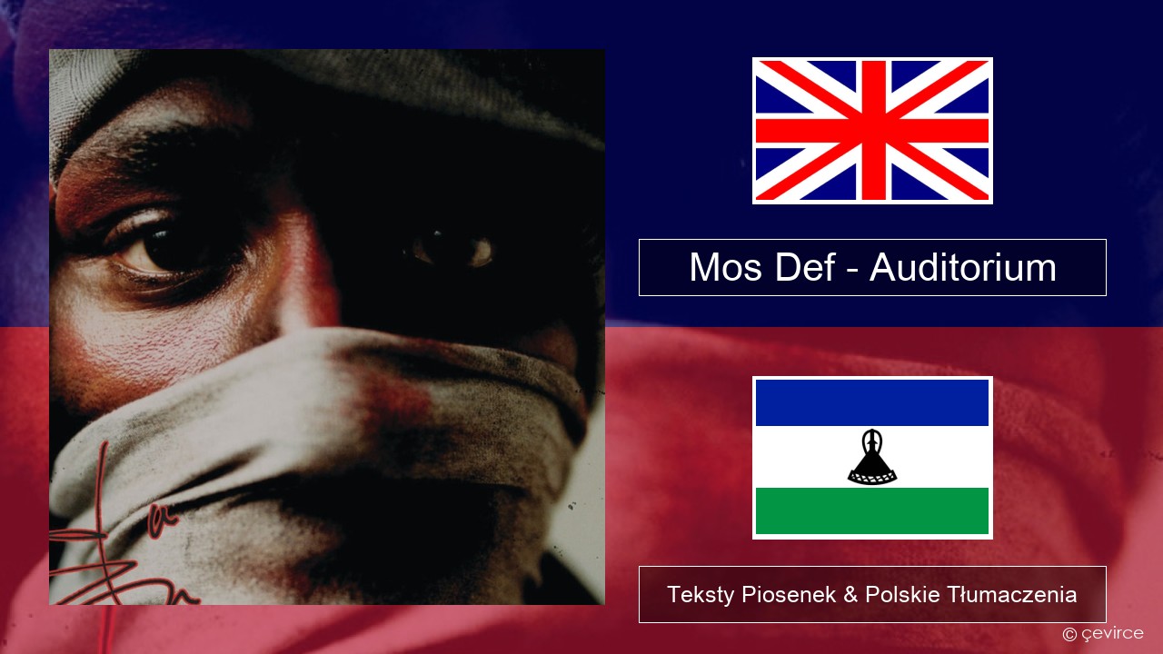 Mos Def – Auditorium (feat. Slick Rick) Polski Teksty Piosenek & Polskie Tłumaczenia
