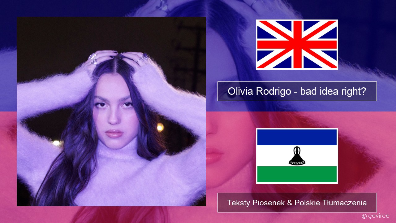 Olivia Rodrigo – bad idea right? Polski Teksty Piosenek & Polskie Tłumaczenia