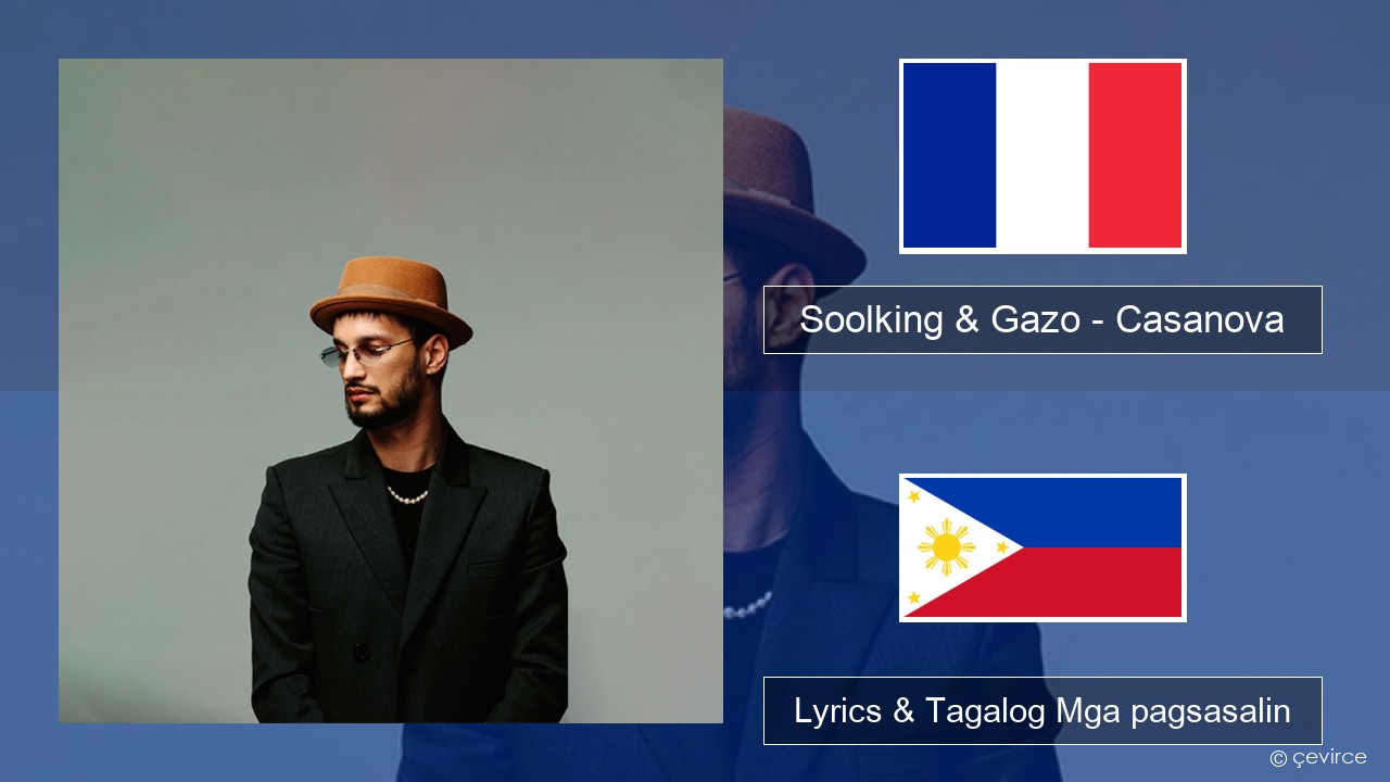 Soolking & Gazo – Casanova Pranses Lyrics & Tagalog Mga pagsasalin